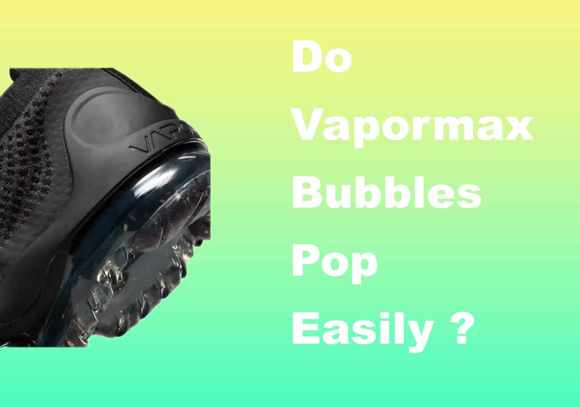 vapormax bubble burst