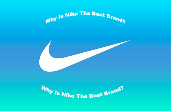 why nike is the best brand
